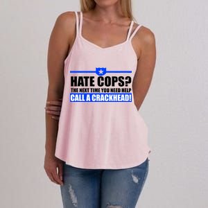 Hate Cops? Next Time You Need Help Women's Strappy Tank