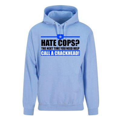 Hate Cops? Next Time You Need Help Unisex Surf Hoodie