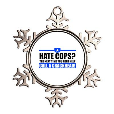 Hate Cops? Next Time You Need Help Metallic Star Ornament