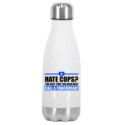 Hate Cops? Next Time You Need Help Stainless Steel Insulated Water Bottle