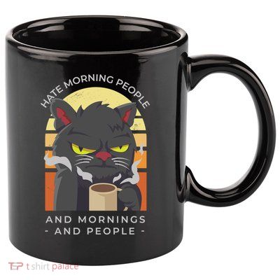 Hate Morning People Cat Funny 11oz C Handle Ceramic Mug