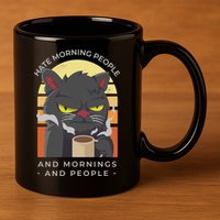 Hate Morning People Cat Funny 11oz C Handle Ceramic Mug