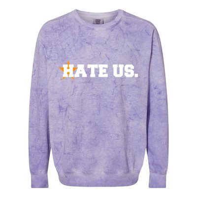 Hate Us Houston Baseball Star Colorblast Crewneck Sweatshirt