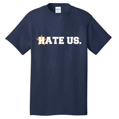 Hate Us Houston Baseball Star Tall T-Shirt