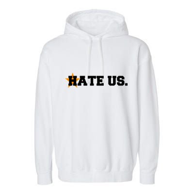 Hate Us Houston Baseball Star Garment-Dyed Fleece Hoodie