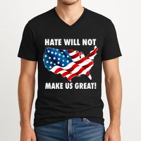 Hate Will Not Make Us Great V-Neck T-Shirt