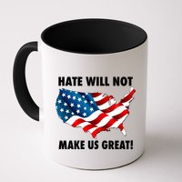 Hate Will Not Make Us Great Mug