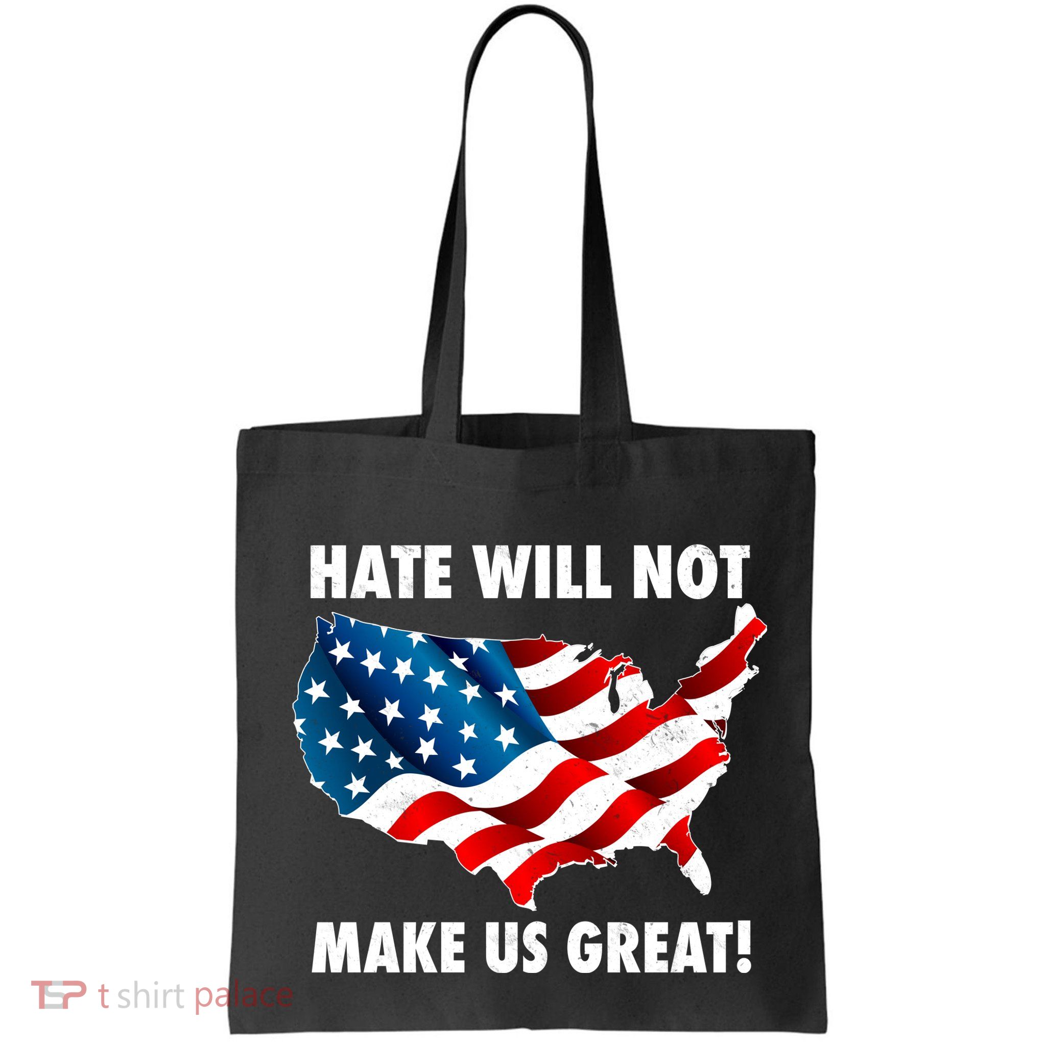 Hate Will Not Make Us Great Bag