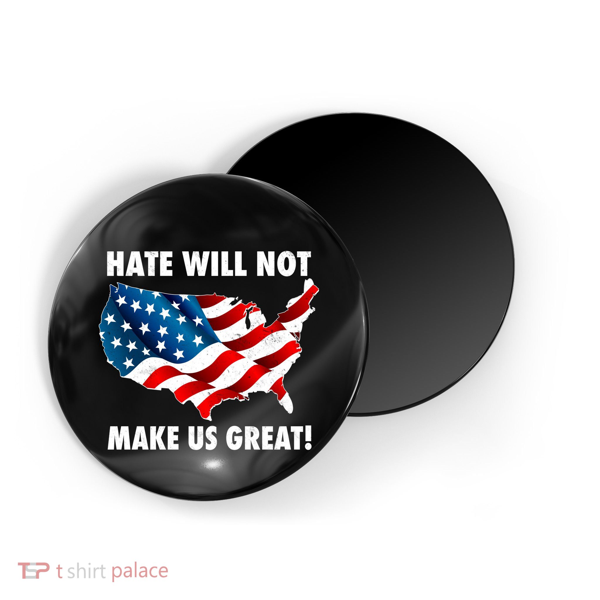 Hate Will Not Make Us Great Magnet