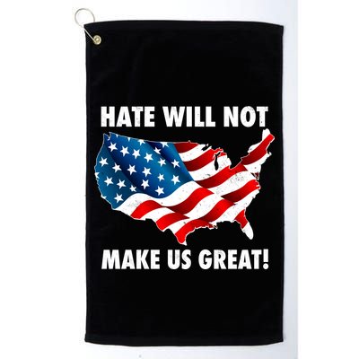 Hate Will Not Make Us Great Golf Towel