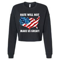 Hate Will Not Make Us Great Cropped Pullover Crew