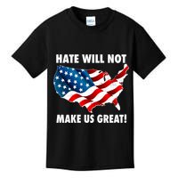 Hate Will Not Make Us Great Kids T-Shirt