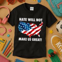 Hate Will Not Make Us Great Kids T-Shirt