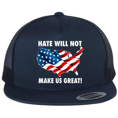 Hate Will Not Make Us Great Flat Bill Trucker Hat