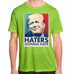 Haters Gonna Hate Poster Pro Trump Adult ChromaSoft Performance T-Shirt