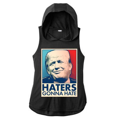 Haters Gonna Hate Poster Pro Trump Ladies PosiCharge Tri-Blend Wicking Draft Hoodie Tank