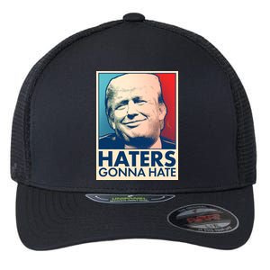 Haters Gonna Hate Poster Pro Trump Flexfit Unipanel Trucker Cap