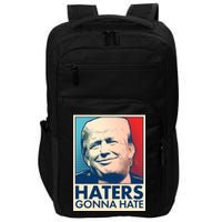 Haters Gonna Hate Poster Pro Trump Impact Tech Backpack