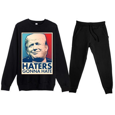 Haters Gonna Hate Poster Pro Trump Premium Crewneck Sweatsuit Set