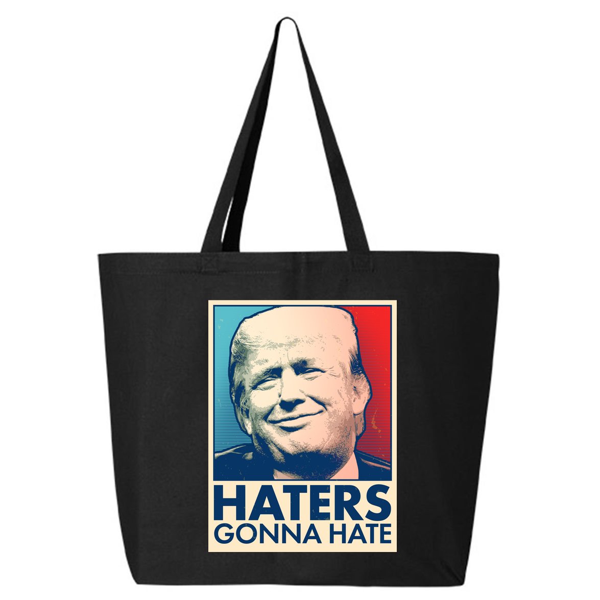 Haters Gonna Hate Poster Pro Trump 25L Jumbo Tote