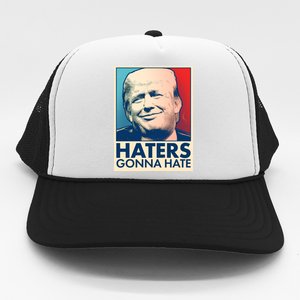 Haters Gonna Hate Poster Pro Trump Trucker Hat