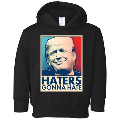 Haters Gonna Hate Poster Pro Trump Toddler Hoodie