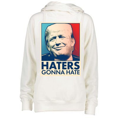 Haters Gonna Hate Poster Pro Trump Womens Funnel Neck Pullover Hood