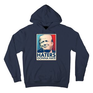 Haters Gonna Hate Poster Pro Trump Hoodie