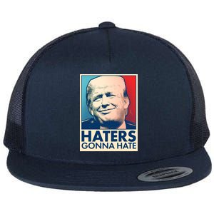 Haters Gonna Hate Poster Pro Trump Flat Bill Trucker Hat