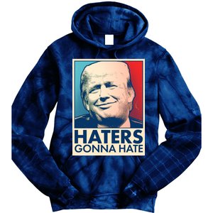 Haters Gonna Hate Poster Pro Trump Tie Dye Hoodie