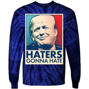 Haters Gonna Hate Poster Pro Trump Tie-Dye Long Sleeve Shirt