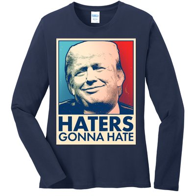 Haters Gonna Hate Poster Pro Trump Ladies Long Sleeve Shirt