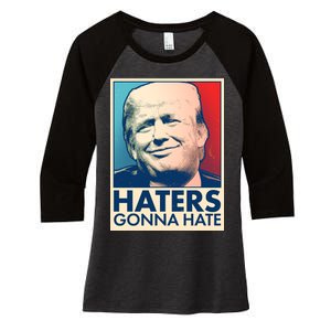 Haters Gonna Hate Poster Pro Trump Women's Tri-Blend 3/4-Sleeve Raglan Shirt