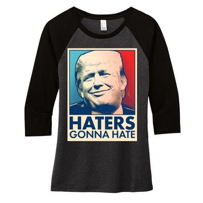 Haters Gonna Hate Poster Pro Trump Women's Tri-Blend 3/4-Sleeve Raglan Shirt