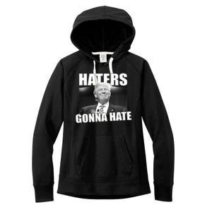 Haters Gonna Hate Trump Women's Fleece Hoodie