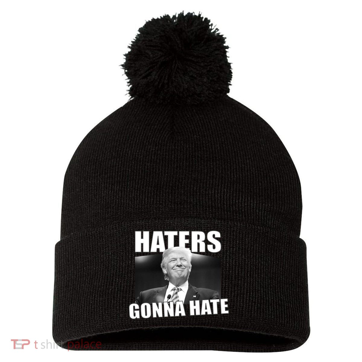 Haters Gonna Hate Trump Pom Pom 12in Knit Beanie