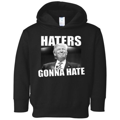 Haters Gonna Hate Trump Toddler Hoodie