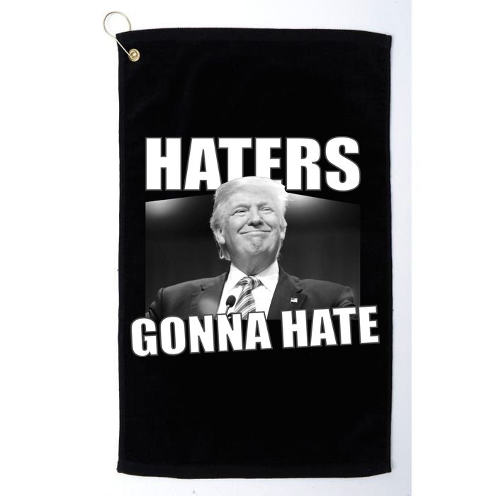 Haters Gonna Hate Trump Golf Towel