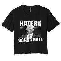 Haters Gonna Hate Trump Women's Crop Top Tee