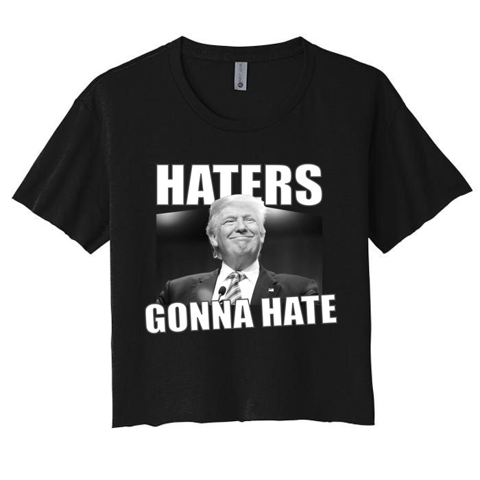 Haters Gonna Hate Trump Women's Crop Top Tee
