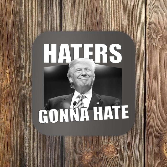 Haters Gonna Hate Trump Coaster