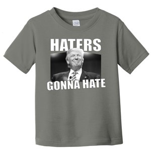 Haters Gonna Hate Trump Toddler T-Shirt