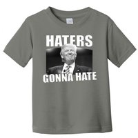 Haters Gonna Hate Trump Toddler T-Shirt