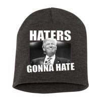 Haters Gonna Hate Trump Short Acrylic Beanie