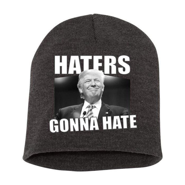 Haters Gonna Hate Trump Short Acrylic Beanie