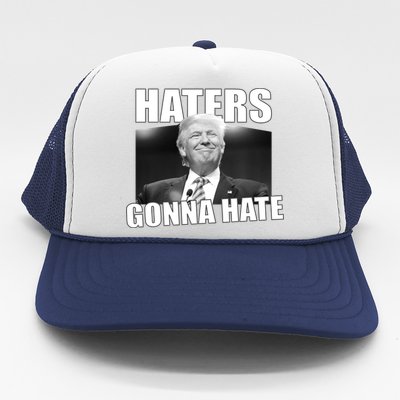 Haters Gonna Hate Trump Trucker Hat