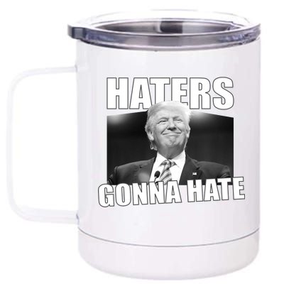 Haters Gonna Hate Trump 12 oz Stainless Steel Tumbler Cup