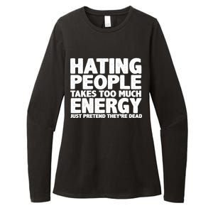 Hating People Takes Too Much Energy Womens CVC Long Sleeve Shirt