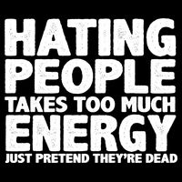 Hating People Takes Too Much Energy Flat Bill Trucker Hat