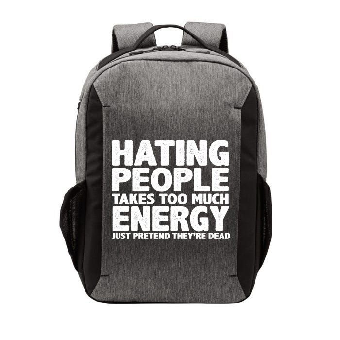 Hating People Takes Too Much Energy Vector Backpack